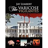 The Varicose Vigilantes (Large Print Edition)