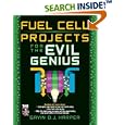 Fuel Cell Projects for the Evil Genius by Gavin D J Harper