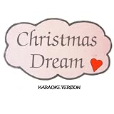 Christmas Dream - Single (Karaoke Version)