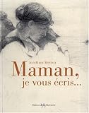 Maman, je vousécris...