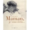 Maman, je vous �cris...