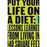 PutYourLifeOnaDiet:LessonsLearnedfromLivingin140SquareFeet