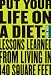 Put Your Life On a Diet: Lessons Learned from Living in 140 Square Feet
