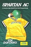 Spartan Ac: An American Legion Baseball Team United Through Adversity