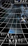 The Vault Matrix: Book 3 (Shoot First Series)