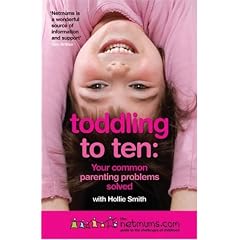 Toddling to Ten: Your Common Parenting Problems Solved - The Netmums Guide to the Challenges of Childhood