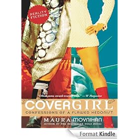Covergirl: Confessions of a Flawed Hedonist