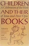 Children and their books : a celebration of the work of Iona and Peter Opie