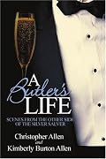A Butler's Life: Scenes from the Other Side of the Silver Salver