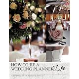 How to Be a Wedding Planner by Barbara Collins