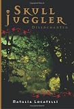 Skull Juggler: Disenchanted