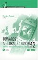 Towards a Global 3G System: Advanced Mobile Communications in Europe, Volume II