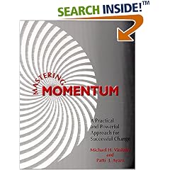 Mastering Momentum : A Practical and Powerful Approach for Successful Change