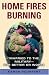 Home Fires Burning: Married to the Military--for Better or Worse