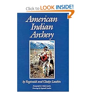 American Indian Archery (Civilization of the American Indian Series) by Reginald Laubin and Gladys Lanbin