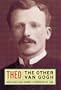 Theo: The Other Van Gogh