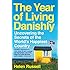 The Year of Living Danishly: Uncovering the Secrets of the World's Happiest Country