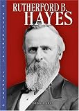 Rutherford B. Hayes (Presidential Leaders)