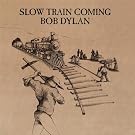 Slow Train Coming