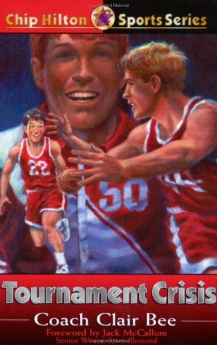 Tournament Crisis (Chip Hilton Sports Series, Vol 14)