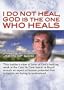 I Do Not Heal, God is the One Who Heals: A Tribute to John of God