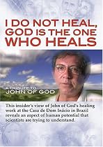 I Do Not Heal, God is the One Who Heals: A Tribute to John of God