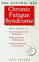 Chronic Fatigue Syndrome: A Comprehensive Guide to Effective Treatment (Natural Way)