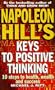 Napoleon Hill's Keys to Positive Thinking