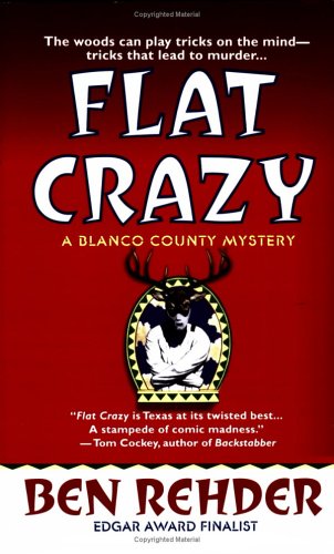 Flat Crazy: A Blanco County, Texas, Novel (Blanco County Mysteries)