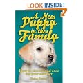 A New Puppy in the Family: How to Choose and Care for Your New Pet