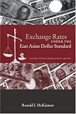 Exchange Rates Under The East Asian Dollar Standard: Living With Conflicted Virtue