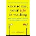 Excuse Me, Your Life Is Waiting: The Power of Positive Feelings