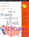 How to Probate and Settle an Estate in California (Legal Survival Guides)