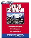 Pimsleur Swiss German: Learn to Speak and Understand Swiss German with Pimsleur Language Programs (Simon & Schuster's Pimsleur)