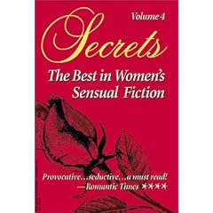 Secrets: Volume 4 the Best in Women's Romantic Erotica (Secrets (Red Sage))