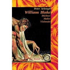 William Blake: Dichter, Maler, Vision�r