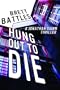 Hung Out to Die: A Jonathan Quinn Thriller