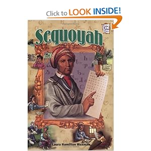 Sequoyah (History Maker Bios) Laura Hamilton Waxman