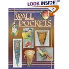 Collector's Encyclopedia of Wall Pockets: Identification and Values by Betty Newbound and Bill Newbound