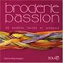 Broderie passion : 40 mod�les faciles et tendance