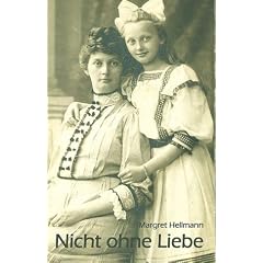Nicht ohne Liebe: Roman