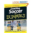 Coaching Soccer For Dummies (For Dummies (Sports and Hobbies)) by National Alliance for Youth Sports and Greg Bach