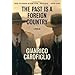The Past Is a Foreign Country by Gianrico Carofiglio