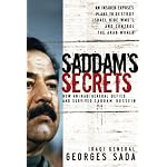 Saddam's Secrets: How an Iraqi General Defied & Survived Saddam Hussein book cover