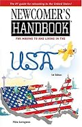 Newcomer's Handbook For Moving To And Living In The Usa (Newcomer's Handbooks)