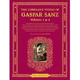 Complete Works Of Gaspar Sanz (2 books + 2 CDs) (Classical Guitar)