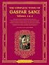 Complete Works Of Gaspar Sanz (2 books + 2 CDs) (Classical Guitar) (Classical Guitar)