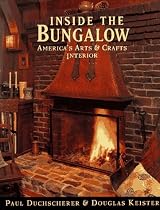 Inside the Bungalow: America's Arts and Crafts Interior