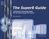 Super8 Film-makers' Guide