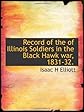 Record of the of Illinois Soldiers in the Black Hawk war, 1831-32.